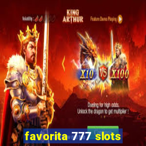 favorita 777 slots